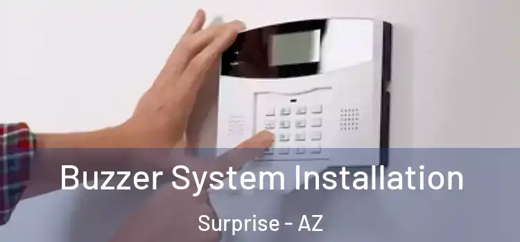 Buzzer System Installation Surprise - AZ