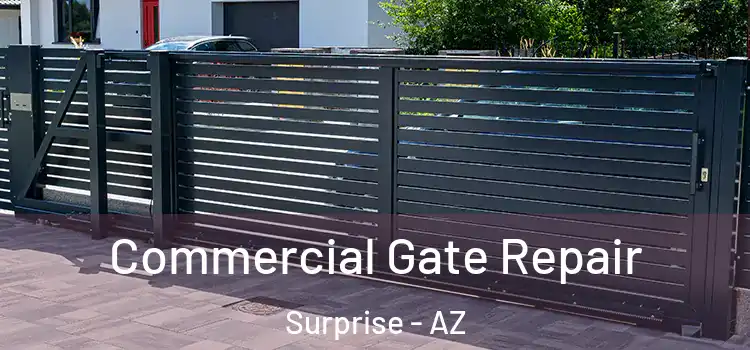 Commercial Gate Repair Surprise - AZ
