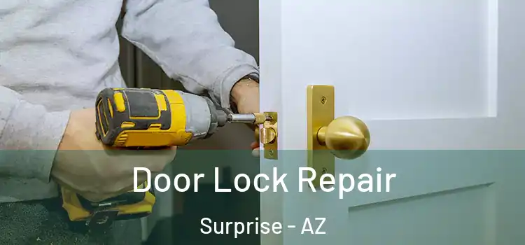 Door Lock Repair Surprise - AZ