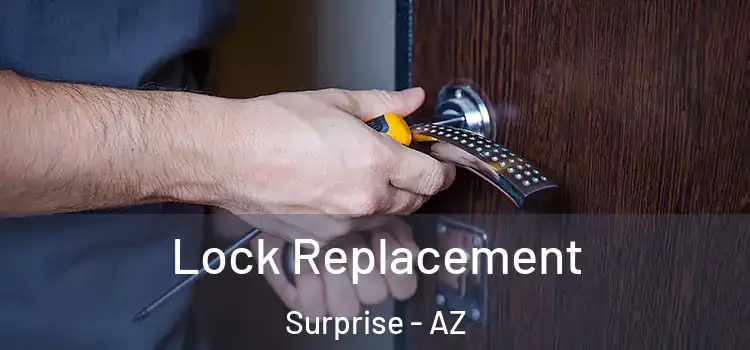 Lock Replacement Surprise - AZ